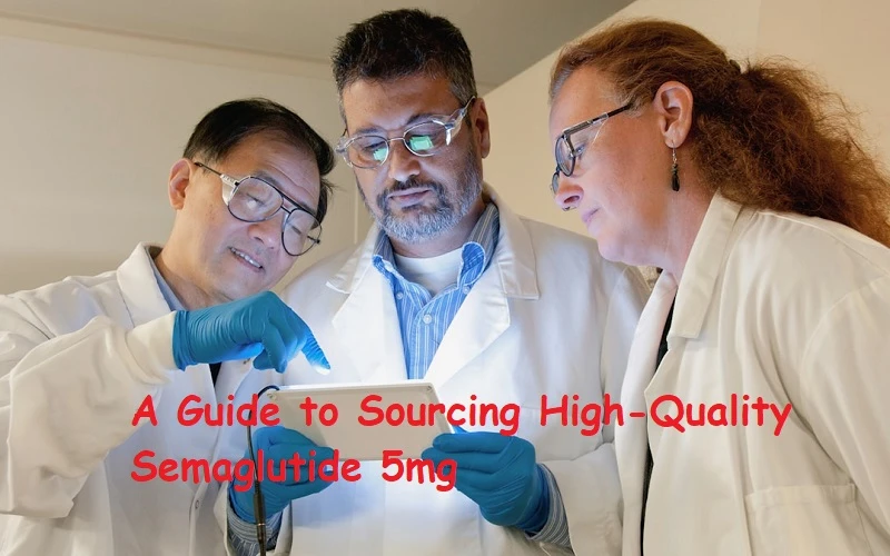 Sourcing High-Quality Semaglutide 5mg
